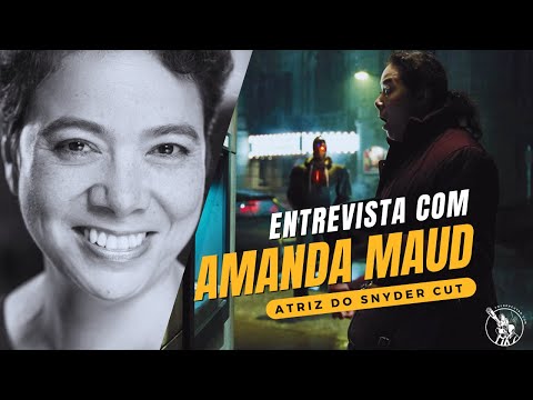 SnyderCutBR | Entrevista Amanda Maud (Interview with Amanda Maud)