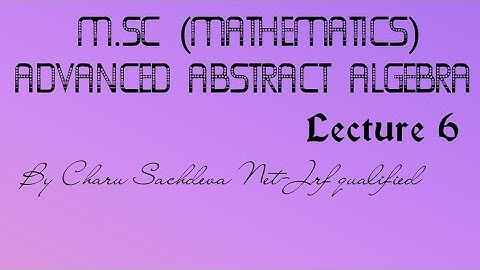 M.SC|| ADVANCED ABSTRACT ALGEBRA|| Composition series and its theorem|| Part 6