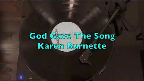 God Gave The Song (Karen Burnette)