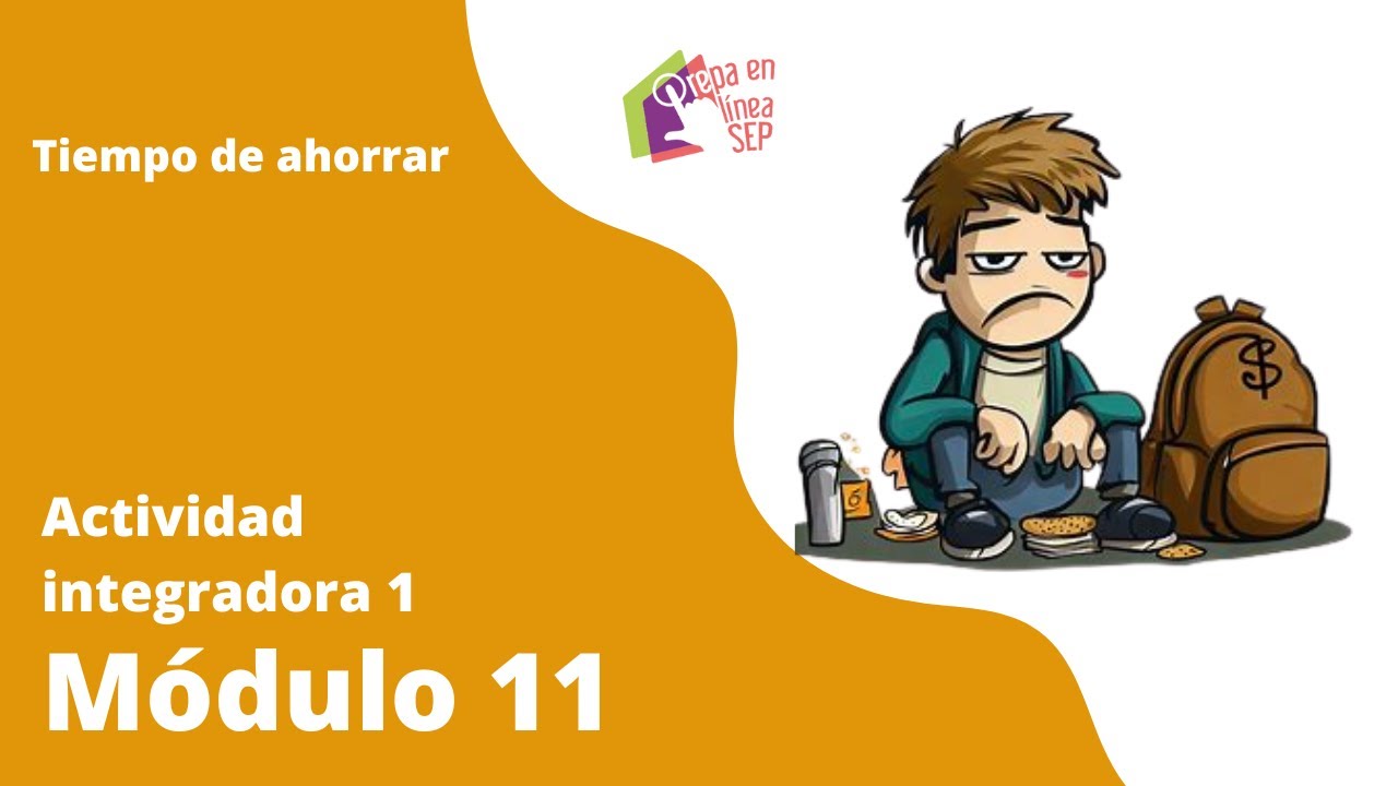 Actividad integradora 1 Módulo 11. Tiempo de ahorrar - YouTube