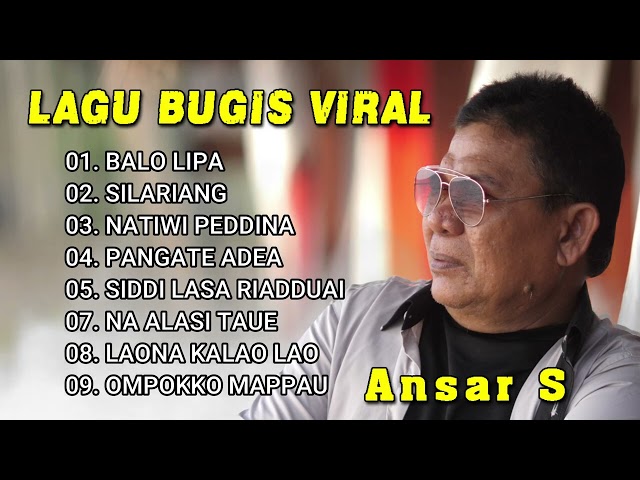 LAGU BUGIS TERBAIK Karya ANSAR S Terbaru | Lagu Bugis Viral Sepanjang Masa class=