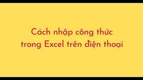 Cách nhập công thức trong Excel trên điện thoại