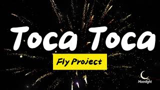 FLY PROJECT - Toca-Toca ( Lyrics )