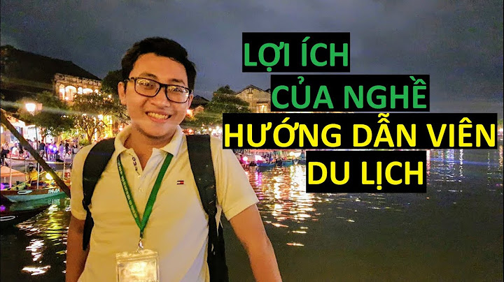 Những yêu cầu của nghề hướng dẫn viên du lịch	Informational năm 2024