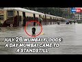 The Dreadful Mumbai Rains On 26th July, 2005