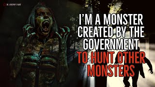 ''I’m a Monster Created by the Government to Hunt Other Monsters'' | EPIC CRYPTID SERIES