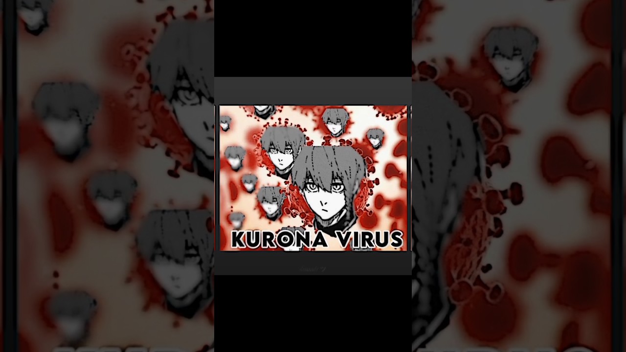 virus Kurona 😭|| JJ blue lock⚽|| Kurona ranze