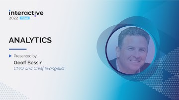 Interactive 2022 - Analytics by Geoff Bessin