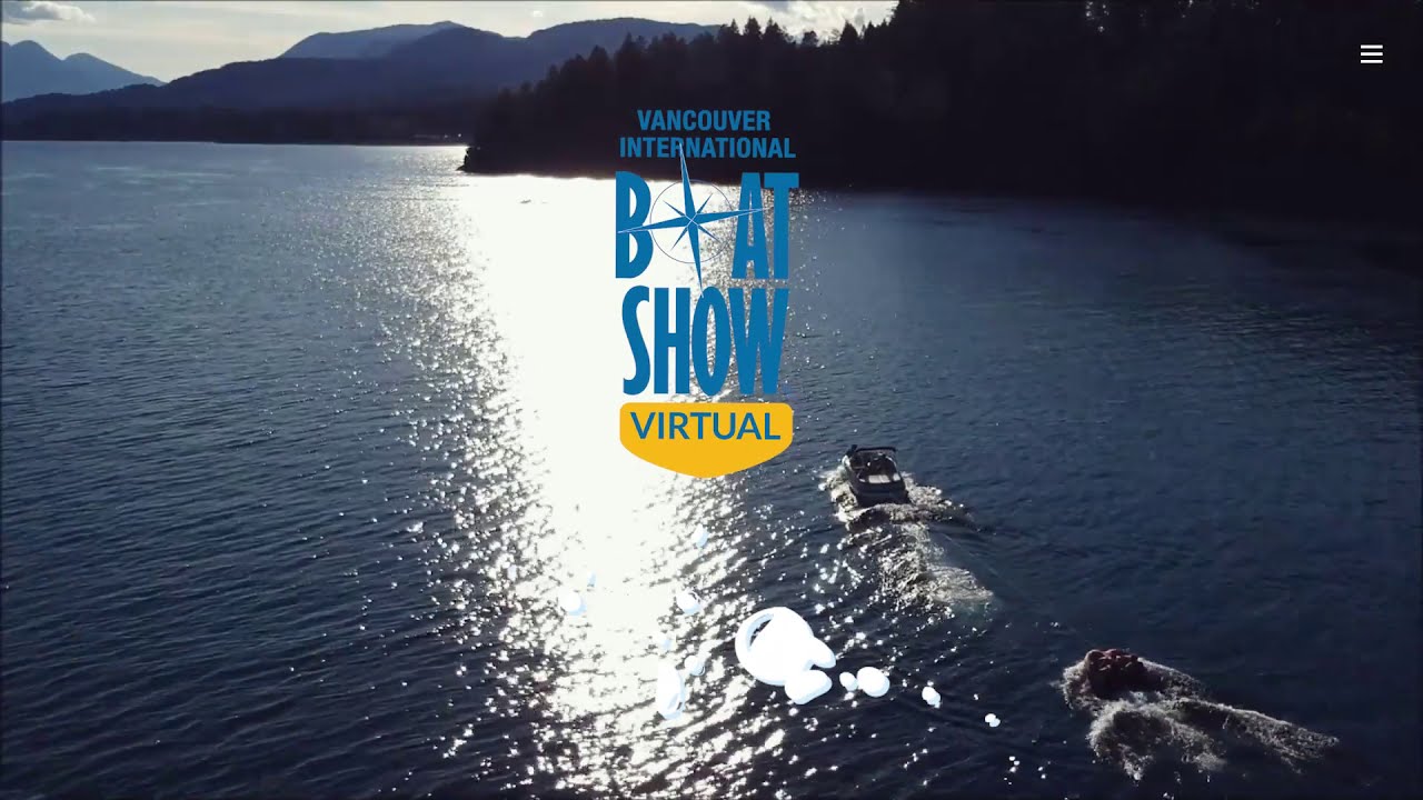 Welcome to the 59th annual Vancouver International Boat Show (Virtual) 2021