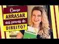 Como ARRASAR nas provas de DIREITO?