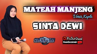 MATEAH MANJENG versi KOPLO _ Sinta Dewi || Ganesha Musik Pamekasan