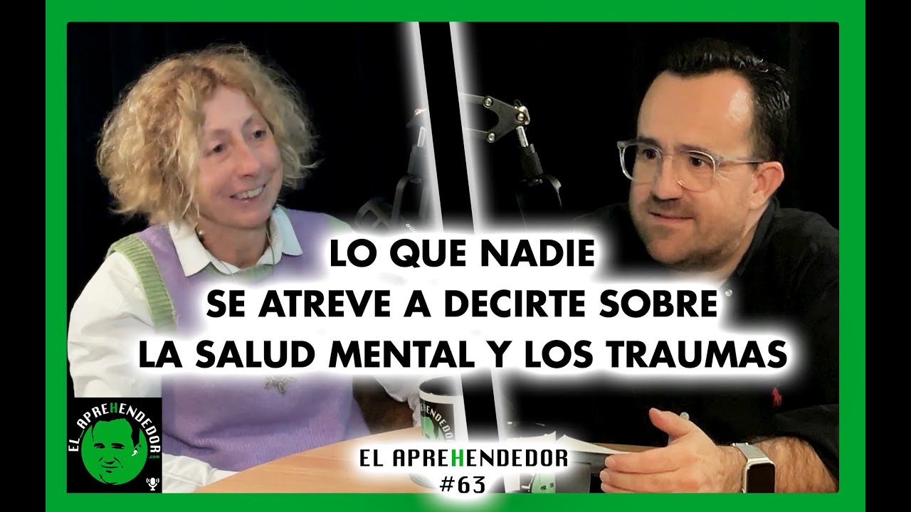 #63. Lo que nadie se atreve a decirte sobre la salud mental. Charla con María Xesús Froxán Parga