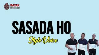 SASADA HO - STYLE VOICE LIRIK | UN