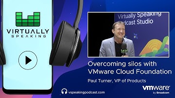 Overcoming Silos with VMware Cloud Foundation