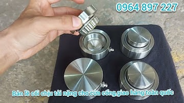 Bản lề cối chịu tải nặng cho cửa cổng