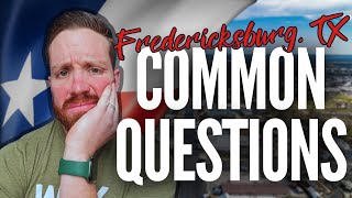 Top 8 Questions About Moving To Fredericksburg TX