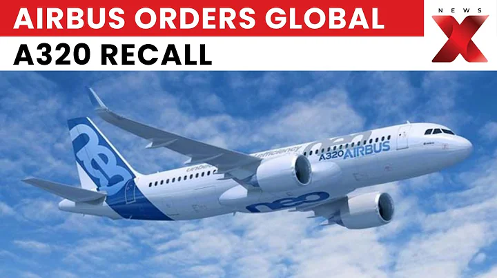 Airbus Orders Global A320 Recall, 6,000 Jets Grounded Over Software Safety Issue