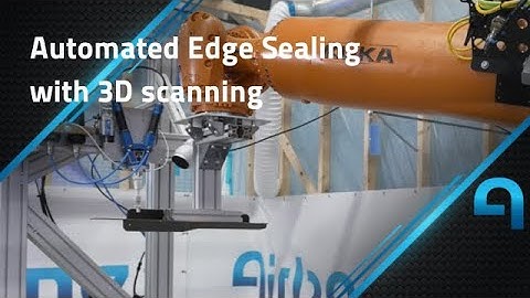 Airborne Automated Edge Sealing with 3D scanning
