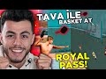 TAVA İLE BASKET AT ROYALE PASS KAZAN !!