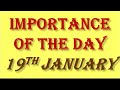 IMPORTANCE OF THE DAY -  19th January :: The Most useful video for competitive exams