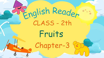 CHAPTER-3 | CLASS-1 | ENGLISH READER | FRUITS | PRAKASH GLOBAL EXIM| ‪@TinTinTV900