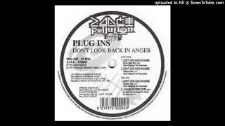 Plug Ins - Dont Look Back In Anger (Down Beat Mix)