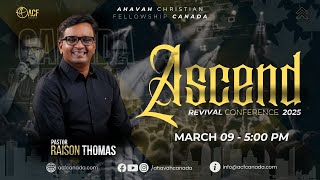 3 SECONDS OF BAPTISM | PR. RAISON THOMAS | ASCEND REVIVAL CONFERENCE | 09TH MAR 2025 | AHAVAH CANADA