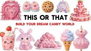 BUILD YOUR DREAM CANDY WORLD 🍭🍬 | This or That? | Kids Game screenshot 3
