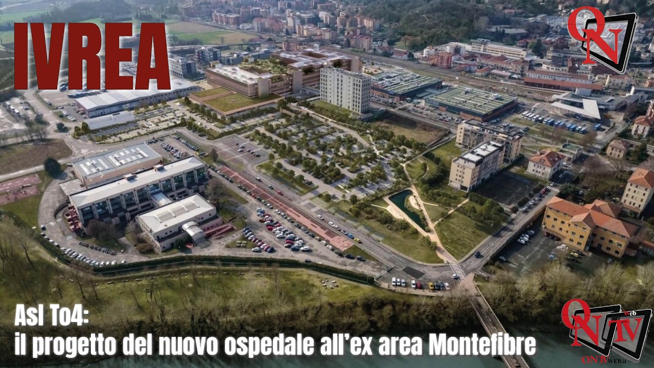 IVREA - Asl To4: il progetto del nuovo ospedale all'ex area Montefibre