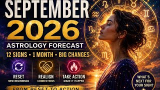 September 2026 Astrology Forecast ✨ What’s Changing for Every Zodiac Sign