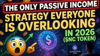 The ONLY Passive Income Strategy Everyone is Overlooking in 2026 ($NC Token)