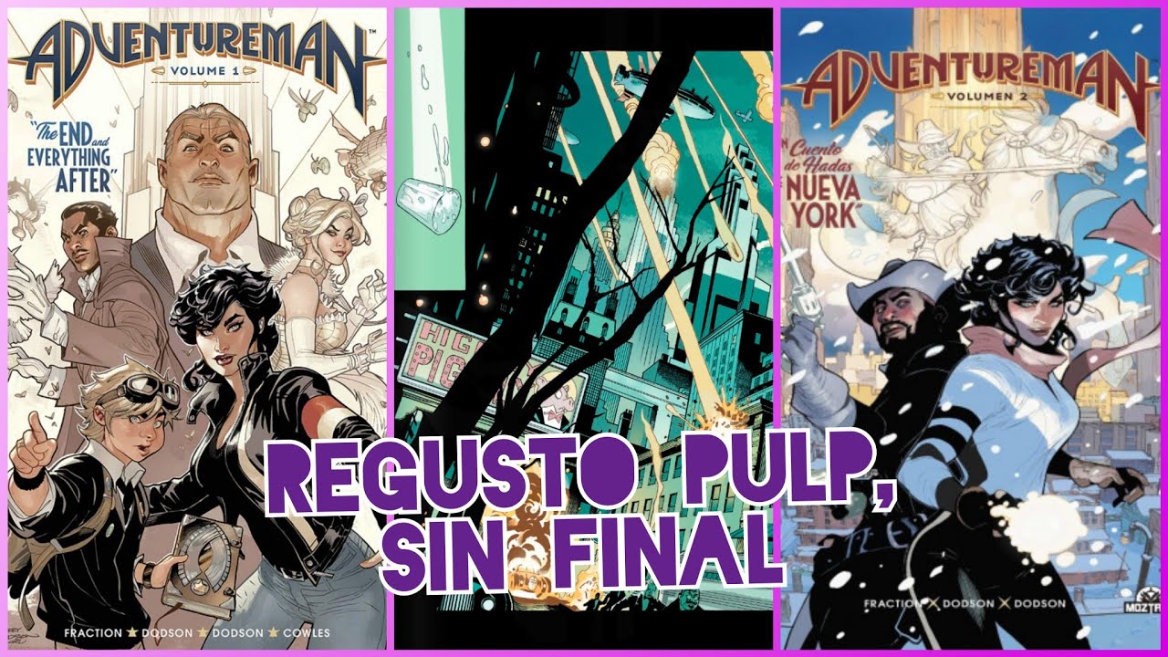 Adventureman Vol 2 De Matt Fraction y  los Dodson. Un pulp del siglo XXI ( Moztros)