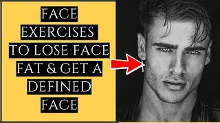 8 Best Face Exercises To LOSE FACE FAT FAST Men(Get A Defined Face)| Exercises To Get A SLIMMER FACE