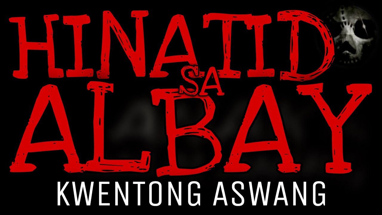 HINATID SA ALBAY | Kwentong Aswang