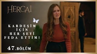 Sabır Noktası Taştı - Hercai 47.Bölüm