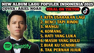 Download Lagu TOP HITS MINI ALBUM COVER ARIEL NOAH || TOP HITS SPOTIFY 2025 MP3 Download Lagu TOP HITS MINI ALBUM COVER ARIEL NOAH || TOP HITS SPOTIFY 2025 MP3