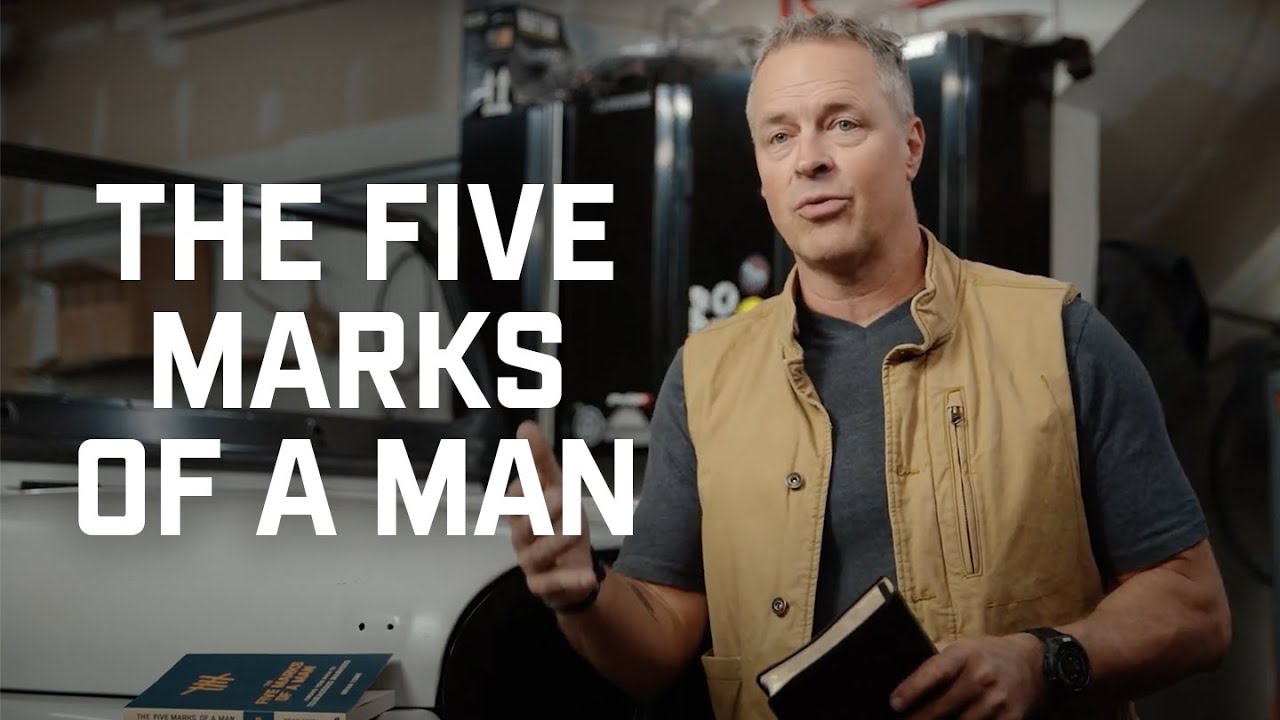 The Five Marks of a Man YouTube