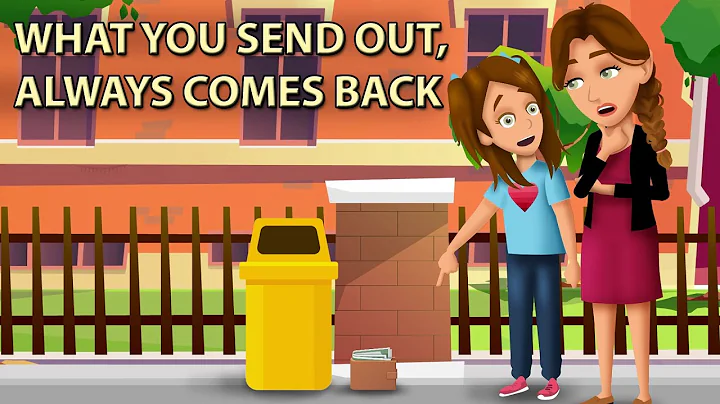 What You Send Out, Always Comes Back - English Stories - DayDayNews