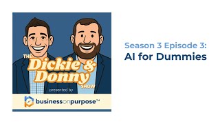 The Dickie and Donny Show Season 3 Episode 3: AI for Dummies