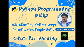 15. Understanding Python Loops: Infinite, else, Single-Suite in Tamil