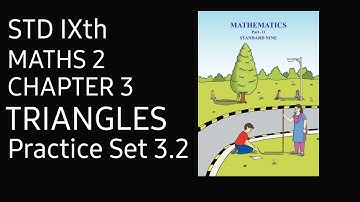 Std 9th MATHS 2 Chapter 3 Triangles Practice set 3.2 #maths #mathematics Maharashtra