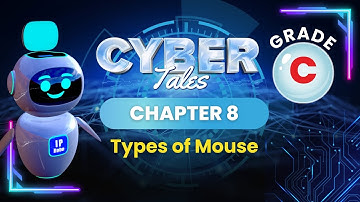 Types of Mouse  | Cyber Tales  Class C | Chapter 8