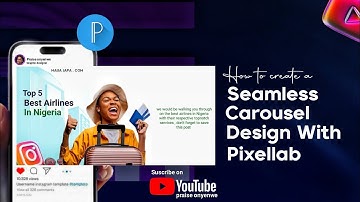 HOW TO CREATE A SEAMLESS CAROUSEL DESIGN WITH PIXELLAB