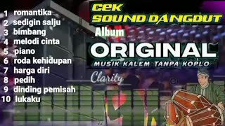ALBUM CEK SOUND DANGDUT ORIGINAL 🔉TANPA KOPLO MUSIK EMPUK & PULEN (CLARITY