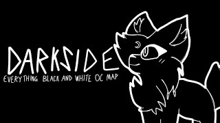 🤍DarkSide-Anything Black And White OC map call //CLOSED// (WARRIOR CATS ONLY)🖤 (12/12 claimed)