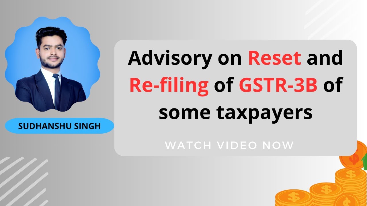How to Reset and Re-file GSTR 3B ? New Facility on GST Portal.