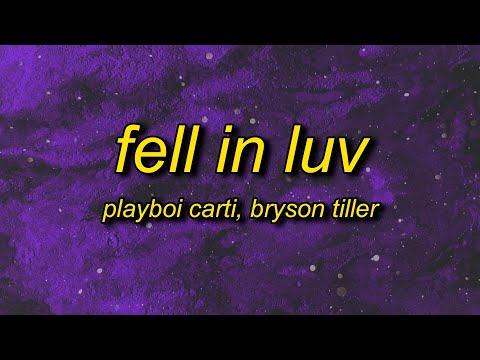 Playboi Carti - Fell In Luv (Lyrics) ft. Bryson Tiller | i wanna lick it up tiktok song