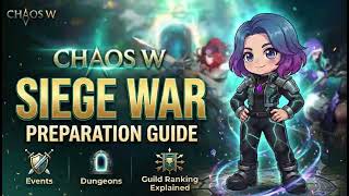 Chaos W Siege War Preparation Guide | Events, Dungeons & Guild Ranking Explained screenshot 1