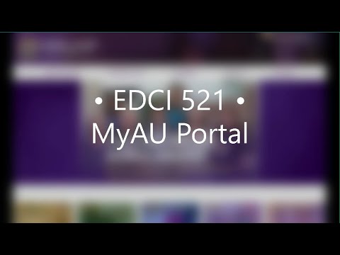 EDCI 521 • MyAU Portal