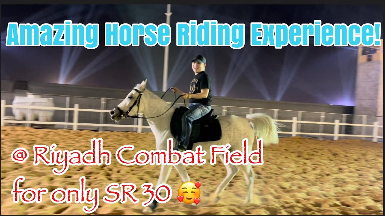 HORSE RIDING / RIYADH COMBAT FIELD / RIYADH SEASON 2021 - YouTube